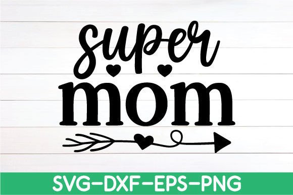 A Designer's Honest Review of the Super Mom Mother's Day SVG