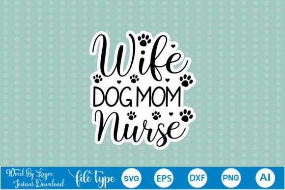 A Designer's Take on the Wife Dog Mom Nurse SVG for Embroidery