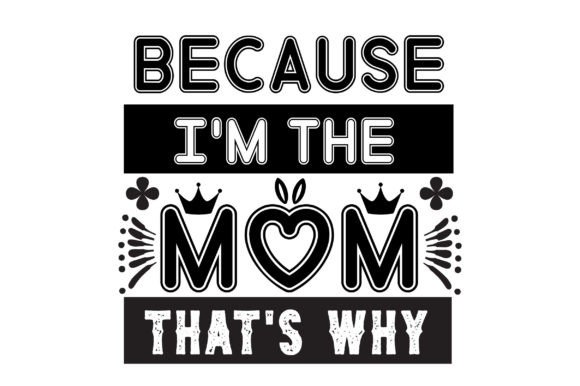 A Review of 'Because I’m the Mom That’s Why' for Embroidery