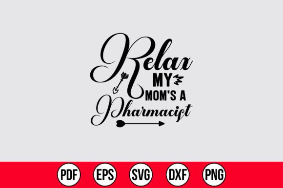Relax My Mom’s a Pharmacist Embroidery Design Review