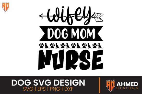 Reviewing the Wifey Dog Mom Nurse SVG for Embroidery