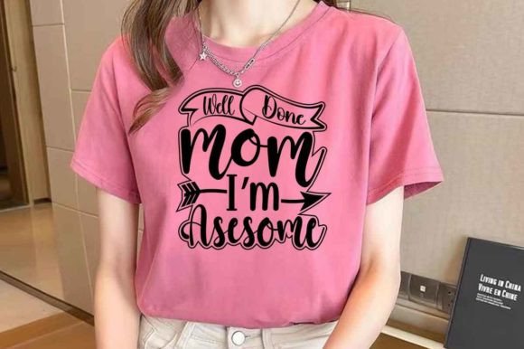 Well Done Mom I'm Creative SVG Design Review